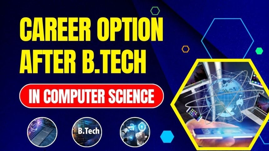 Career Option After B.Tech In Computer Science