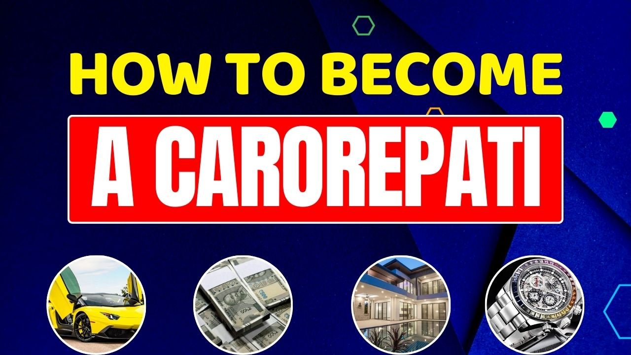 How To Become A Crorepati