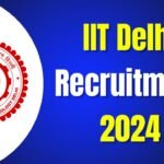 IIT Delhi Recruitment 2024