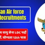 Indian Air force LDC 182 Recruitments