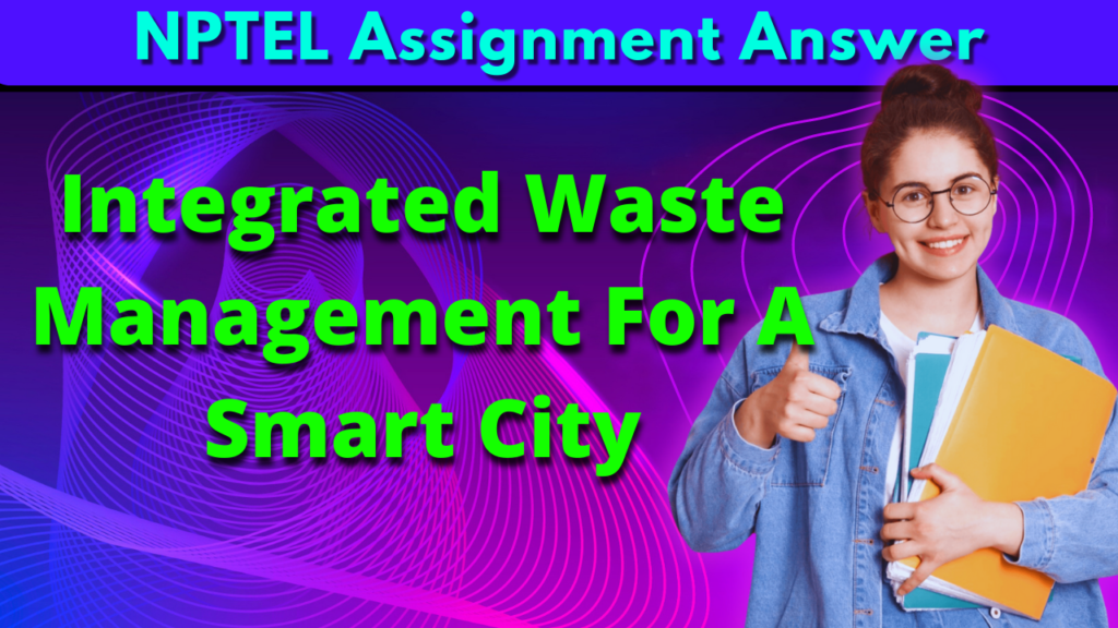 Integrated Waste Management For A Smart City