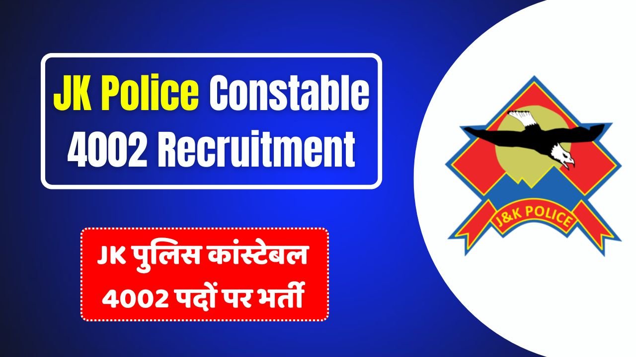 JK Police Constable 4002 Recruitment