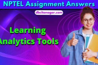 NPTEL Learning Analytics Tools Week 1 Assignment Answers