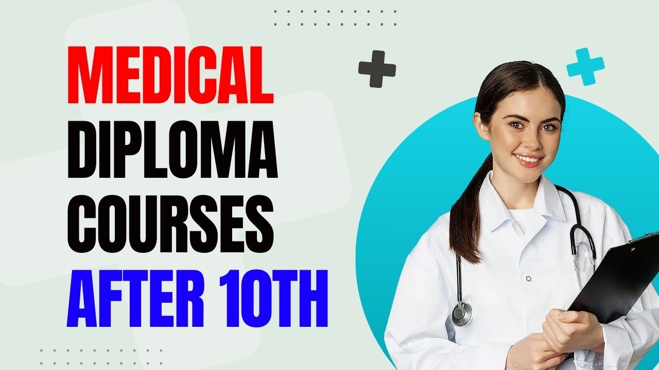 Medical Diploma Courses After 10th