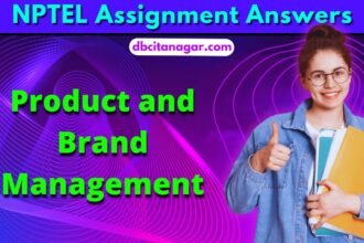 NPTEL Product and Brand Management Assignment Answers