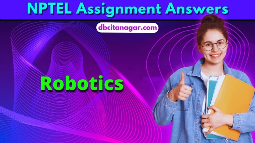 nptel introduction to robotics assignment answers