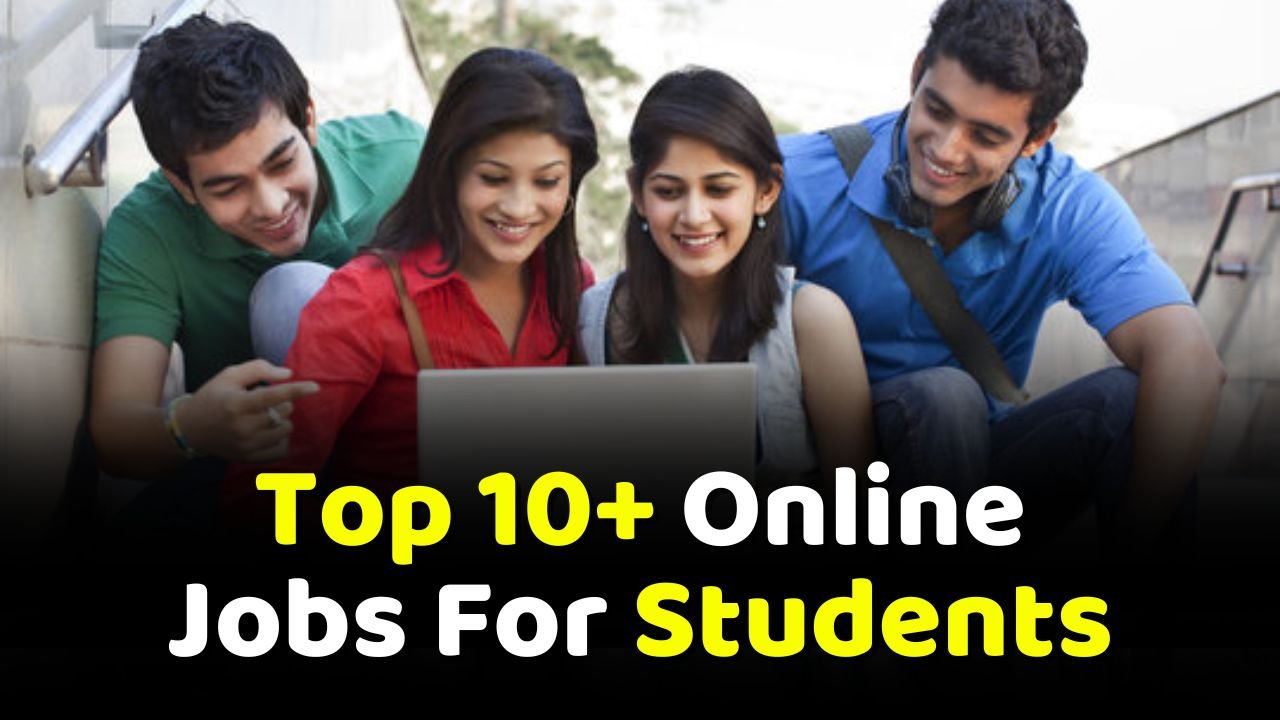 Top 10+ Online jobs for students