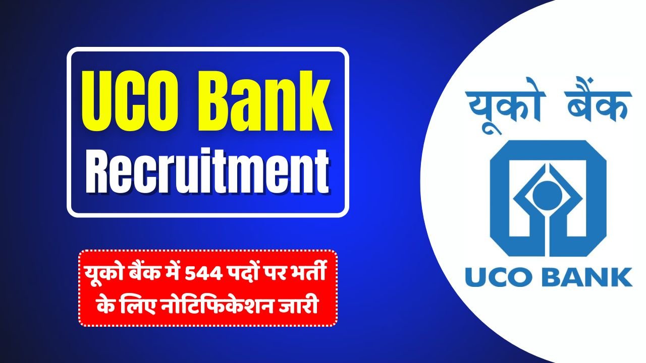 UCO Bank 544 Recruitment