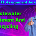 NPTEL Wastewater Treatment And Recycling Assignment Answer Week 1,2 2023
